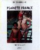  COQUER, Luc:, Planete France. Texte de Didier Daeninckx.