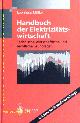  TECHNIK.-  MÜLLER, Leonhard:, Handbuch der Elektrizitätswirtschaft. Technische, wirtschaftliche und rechtliche Grundlagen.
