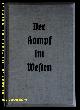 RAUMBILDERALBEN.-  WEDEL, H. von + HANSEN, H.:, Der Kampf im Westen. Sie Soldaten des Führers im Felde. Bd. II.