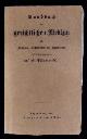  MEDIZIN.- GÜNTNER, Franz X.:, Handbuch der gerichtlichen Medizin für Mediziner, Rechtsgelehrte und Gerichtsärzte. Mit Rücksichtnahme auf die Schwurgerichte.