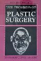  MEDIZIN.-  WALLACE, Anthony F. C.:, The progress of plastic surgery. An introductory history.