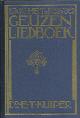  [KUIPER]., Het Geuzenliedboek. Naar de oude drukken uit de nalatenschap van E.T. Kuiper uitgegeven door P. Leendertz Jr.