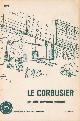  BEUSEKOM, PROF. DR. IR. H. G. VAN, LE CORBUSIER en het gewone wonen.