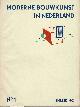  Berlage, Dudok, Gratama, Hulshoff red., Moderne bouwkunst in Nederland. No 1. Inleiding.