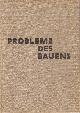  Block, Dr. Ing. Fritz. (Hrsg), Probleme des Bauens.