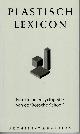  Haan, Hilde de. Ids Haagsma., Plastisch lexicon. Een kleine encyclopedie van de 'Bossche School'.