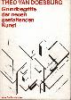  Doesburg, Theo van., Grundbegriffe der neuen gestaltenden Kunst (Neue Bauhausbücher)