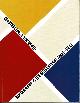  Fabre, Gladys & Doris Wintgens Hötte. (edited by), Van Doesburg & The International Avant-Garde. Constructing a New World.