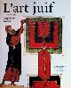  Gabrielle SEd-Rajna, Ziva Amishai-Maisels, ..., L&apos;Art Juif