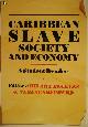  BECKLES, H. & V. SHEPHERD. (Ed.)., Caribbean slave society and economy. A student reader.
