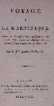  (ROMANET DU CAILLAUD, Joseph)., Voyage a la Martinique. Vues et observations politiques sur cette isle, avec un aperçu de ses productions végétales et animales.