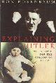 0333734572 Rosenbaum, Ron, Explaining Hitler the Search for the Origins of His Evil.