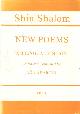 Shin Shalom, New Poems. A Bilingual Edition. Edited and Translated by Ada Aharoni.