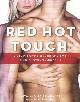 9780767928212 Hanauer, Jaiya & Jon, Red Hot Touch. A head-to-toe handbook for mind-blowing orgasms.