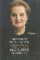 907634146X Albright, Madeleine, Mevrouw de minister. Het persoonlijke verhaal van de machrigste vrouw van de VS.