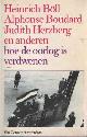 9060126734 Boll, Heinrich; Alphonse Boudard, Judith herzberg;Lev Kopelev e.a., Hoe de oorlog is verdwenen. Verhalen over 1945.