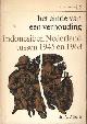  Alberts, A., Het einde van een verhouding. Indonesië en Nederland tussen 1945 en 1963.