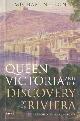 9781845113452 Nelson, Michael, Queen Victoria and the Discovery of the Riviera. Foreword by Asa Briggs.