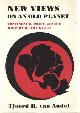 0521406919 Andel, Tjeerd H. van, New Views on an Old Planet:Continental Drift and the History of the Earth.