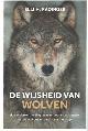  Radinger, Elli H., De wijsheid van wolven - Hoe ze denken, leidinggeven en voor elkaar zorgen: wat de wolf ons kan leren over mens zijn.