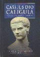 9025306519 Cassius Dio, Caligula. Vertaald door G.H. de Vries.