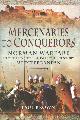 9781473828476 Brown, Paul, Mercenaries to Conquerors. Norman Warfare in the Eleventh and Twelfth-Century Mediterranean.