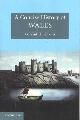 9780521530712 Jenkins, Geraint H., A Concise History of Wales.
