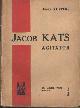  Kuypers, Julien, Jacob Kats, Agitator..
