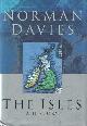 0195134427 Davies, Norman, The Isles. A History.
