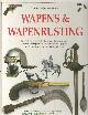 9002190530 Byam, Michelle, Goed bekeken: Wapens & wapenrusting. Ontdek de geschiedenis van de handwapens - vanaf de strijdbijlen uit het Stenen Tijdperk tot de revolvers van het Wilde Westen.