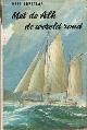  Borstlap, Kees, Met de Alk de wereld rond. De zeiltocht van het Nederlandse jacht Alk over drie oceanen, 1946-1948.