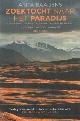 9789045029771 Baaijens, Arita, Zoektocht naar het paradijs, Een onderzoek naar waarheid en werkelijkheid in het hart van Centraal-Azië.
