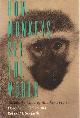 0226102467 Cheney, Dorothey & Robert M. Seyfarth, How Monkeys See the World. Inside the Mind of Another Species.