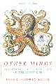 9780008226299 Godfrey-Smith, Peter, Other minds. The octopus and the evolution of intelligent life.