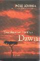 037550365x Soyinka, Wole, You Must Set Forth at Dawn: A Memoir..