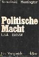  Brzezinski, Zbigniew K. & Samuel P. Huntington, Politische Macht USA/UDSSR - Ein Vergleich.