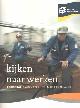 Klein, Aart & Freek van Arkel, Kijken naar werk.