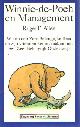 9064411050 Allen, Roger E., Winnie-de-Poeh en management. Waarin een zeer belangrijke beer en zijn vrienden kennis maken met een zeer belangrijk onderwerp.