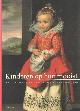 9789076588117 Bedaux, Jan Baptist & Rudi Ekkart (red.), Kinderen op hun mooist. Het kinderportret in de Nederlanden 1500-1700.