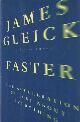 0679408371 Gleick, James, Faster: The Acceleration of Just About Everything.