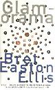 037570583X Easton Ellis, Bret, Glamorama.