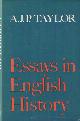 0241894301 Taylor, A.J.P., Essays in English History.