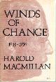  MacMillan, Harold, Winds of Change 1914-1939.