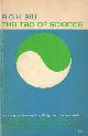  Siu, R.G.H., The Tao of Science: An Essay on Western Knowledge and Eastern Wisdom.