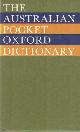 0195505379 Johnston, Grahame (ed.), The Australian pocket Oxford dictionary.