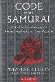 0804831904 Cleary, Thomas (trans.), The Code of the Samurai: A Modern Translation of the Bushido Shoshinshu of Taira Shigesuke.