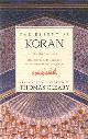 0062501984 , The Essential Koran. The Heart of Islam. An introductory selection of readings from the Qur'an. Translated and presented by Thomas Cleary.