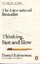 9780141033570 Kahneman, Daniel, Thinking Fast and Slow.
