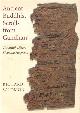 0712346104 Salomon, Richard, Ancient Buddhist Scrolls from Gandhara: The British Library Kharosthi Fragments.