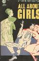  , All about Girls. Wit, Wisdom and Wicked Women. A gay and witty summation of the subject every young man should know.